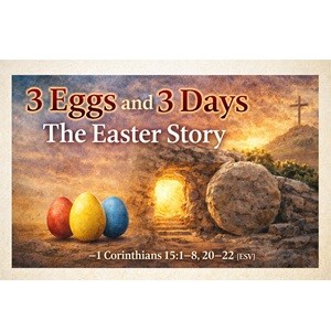 3 Eggs and 3 Days: The Easter Story
