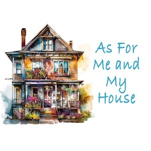 As For Me and My House