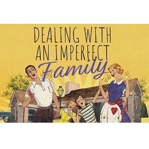 Remodeling - Dealing With An Imperfect Family