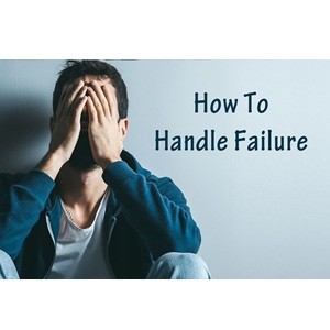 How to Handle Failure