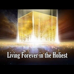 Living Forever in the Holiest