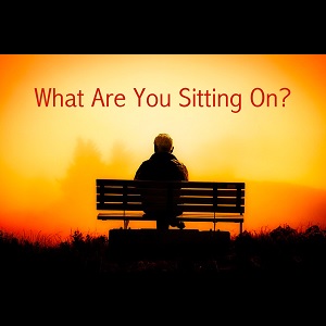 What Are You Sitting On?